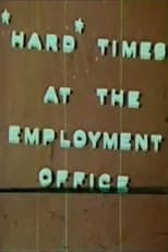 Hard Times At The Employment Office