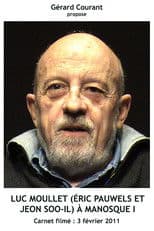 Luc Moullet (Éric Pauwels et Jeon Soo-Il) à Manosque I