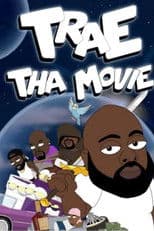 Trae Tha Movie