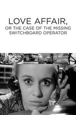 Love Affair, or the Case of the Missing Switchboard Operator
