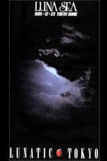 Luna Sea: Lunatic Tokyo 1995.12.23 Tokyo Dome