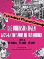 Die Uneinsichtigen - Aids-Aktivismus in Frankfurt