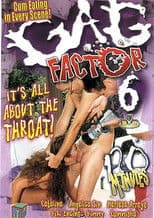 Gag Factor 6