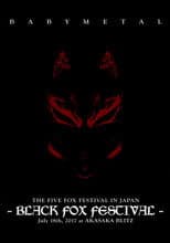 BABYMETAL THE FIVE FOX FESTIVAL IN JAPAN - BLACK FOX FESTIVAL