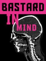 Bastard in Mind