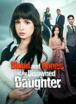 Blood and Bones of the Disowned Daughter