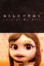 Look at Me Only