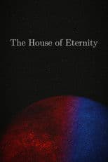 The House of Eternity