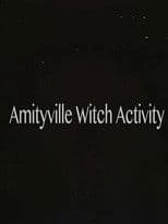 Amityville Witch Activity
