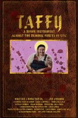 Taffy: A Divine Instrument Against the Demonic Forces of Evil