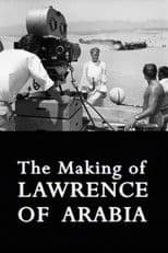 The Making of Lawrence of Arabia