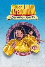 Grosso guaio all'Esquilino - La leggenda del Kung Fu