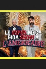 Le super méga giga show à l'américaine