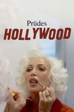 Prüdes Hollywood - Laster, Lust und Leidenschaft im Film