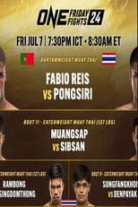 ONE Friday Fights 24: Reis vs. Pongsiri 2