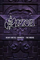 Saxon: Heavy Metal Thunder The Movie