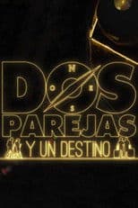 Dos parejas y un destino