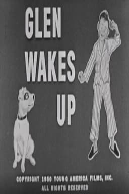 Glen Wakes Up