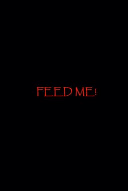Feed Me!