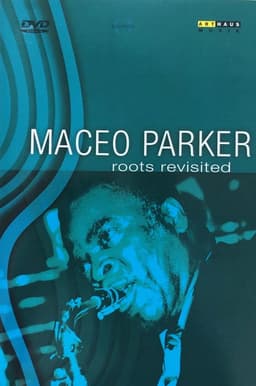 Maceo Parker - Roots Revisited