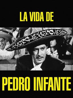 La vida de Pedro Infante
