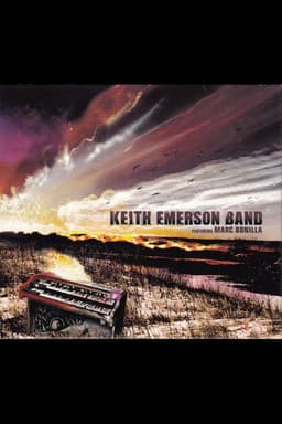 Keith Emerson Band Featuring Marc Bonilla