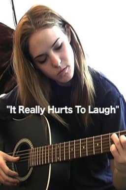 It Really Hurts To Laugh