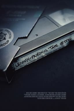 Lennox-Friedkin Tape #004