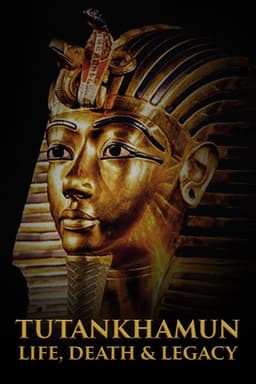 Tutankhamun: Life, Death & Legacy