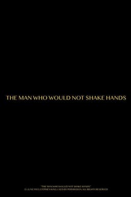 The Man Who Would Not Shake Hands