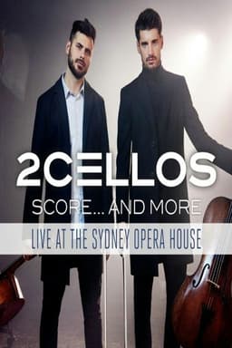 2Cellos ‎- Score... And More - Live At The Sydney Opera House