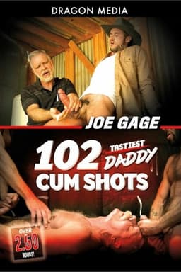 Joe Gage 102 Tastiest Daddy Cum Shots