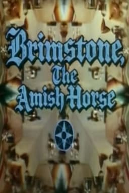 Brimstone, the Amish Horse