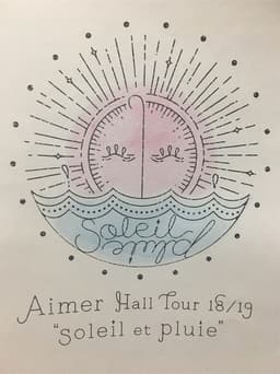 Aimer Hall Tour 18/19 "soleil et pluie" at Tokyo International Forum