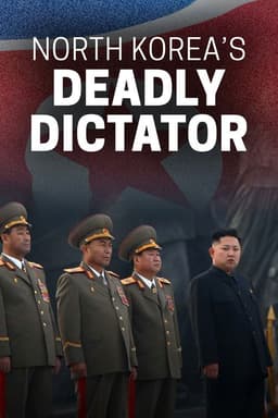 North Korea's Deadly Dictator
