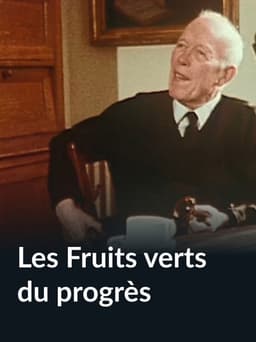Les Fruits verts du progrès