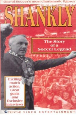 Shankly: The Story of A Soccer Legend