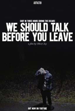 We Should Talk Before You Leave