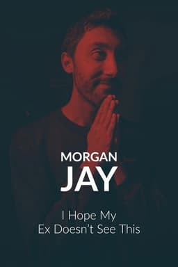 Morgan Jay - I Hope my Ex Doesn’t See This.