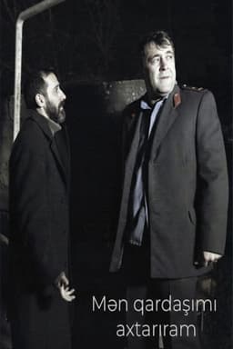 Mən qardaşımı axtarıram