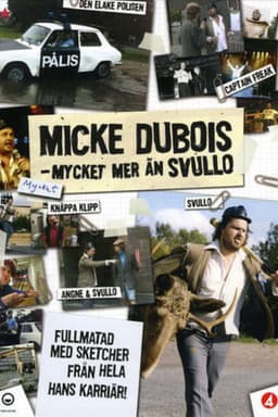 Micke Dubois - A lot more than Svullo