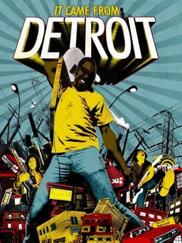 It Came from Detroit