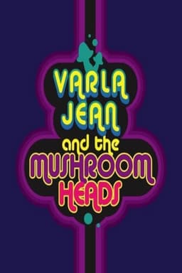 Varla Jean and the Mushroomheads