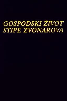The Life of Stipe Zvonarov