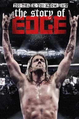 You Think You Know Me? The Story of Edge