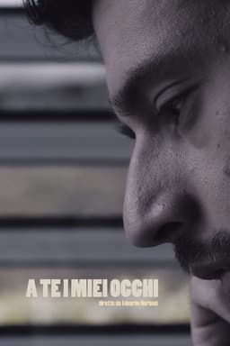 A te i miei occhi