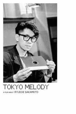Tokyo Melody: A Film About Ryuichi Sakamoto