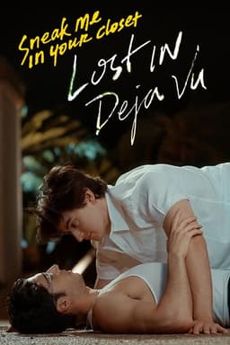 Sneak Me in Your Closet: Lost in Deja Vu