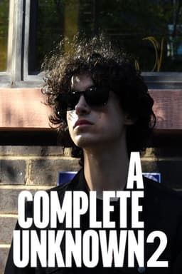 A Complete Unknown 2