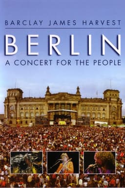 Barclay James Harvest - Berlin - A Concert For The People